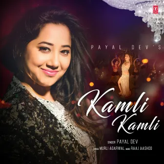 Kamli Kamli by Raaj Aashoo