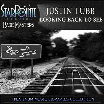 Looking Back to See by Justin Tubb