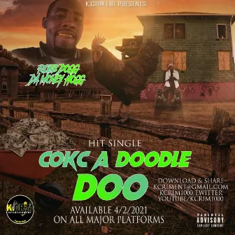 COKC-A-DOODLE-DOO by ROBB DOGG DA MONEY HOGG