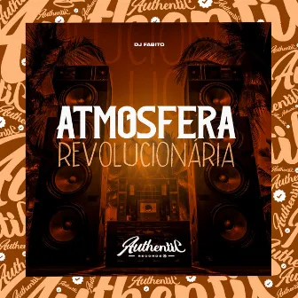 Atmosfera Revolucionária by DJ Fabito