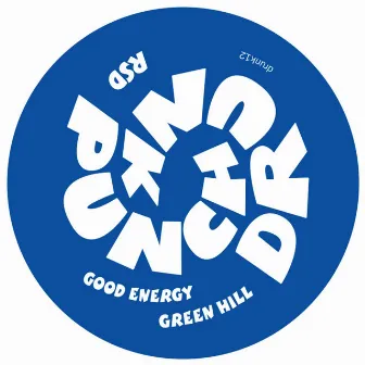 Good Energy / Green Hill by RSD