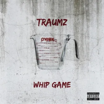 Whip Game by Traumz