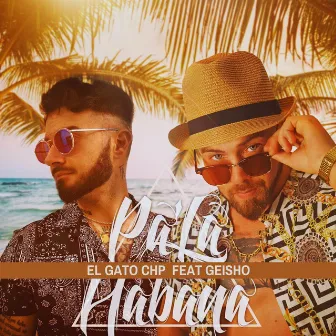 Pa La Habana by El Gato CHP