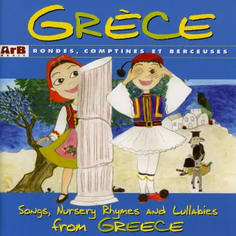 Grèce: Rondes, comptines et berceuses by Mandragore