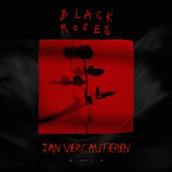 Black Roses by Jan Vercauteren