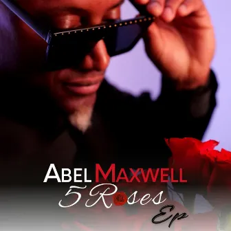 5 Roses by Abel Maxwell