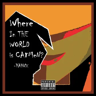 Where in the World Is Carmen by Yay.Nx