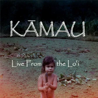 Live from the Lo'i by Kamau