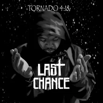 Last Chance by Tornado 4:18