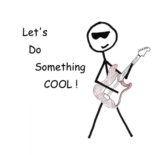 Let's Do Something Cool