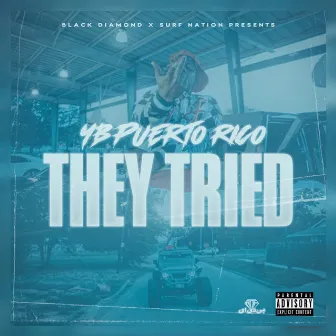 They Tried by Yb Puerto Rico