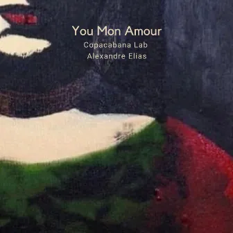 You Mon Amour by Copacabana Lab