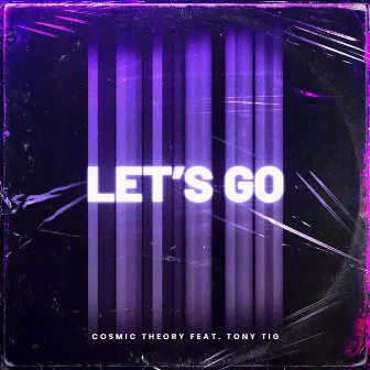 Let's Go by Cosmic Theory