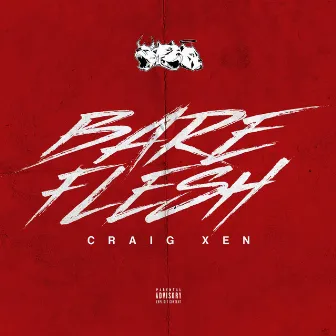 Bare Flesh by Craig Xen