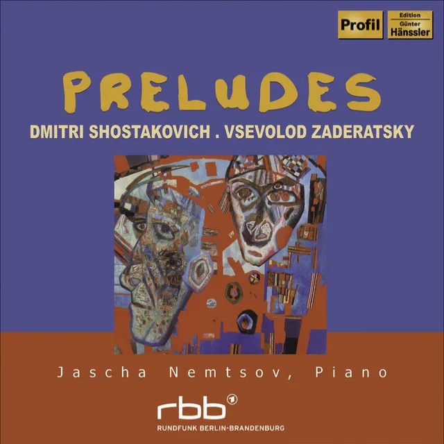 Shostakovich, D.: 24 Preludes / Zaderatsky, V.P.: 24 Preludes