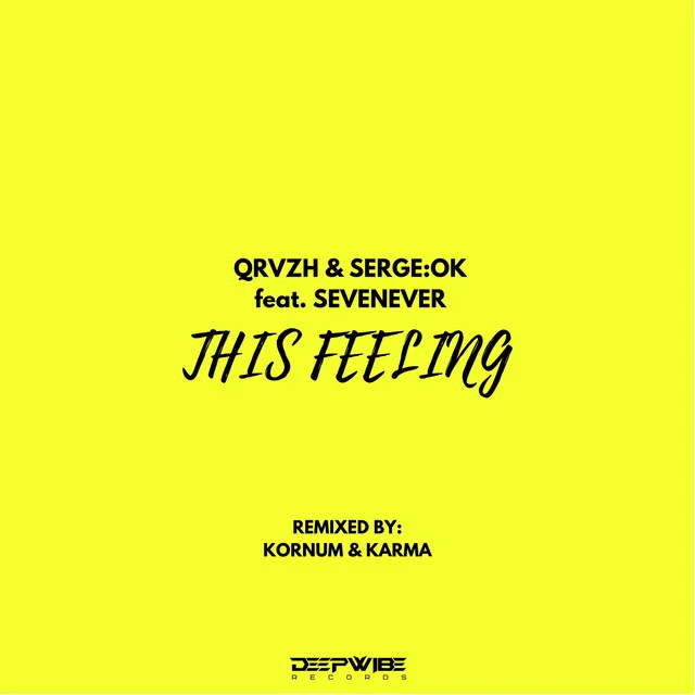 This Feeling - Kornum & Karma Remix