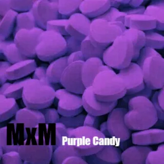 Purple Candy by MxM