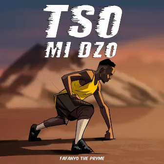 Tso Mi Dzo by Fafanyo The Pryme