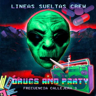 Drugs And Party by Frecuencia Callejera 3