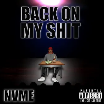 BACK ON MY SHIT by Nvme