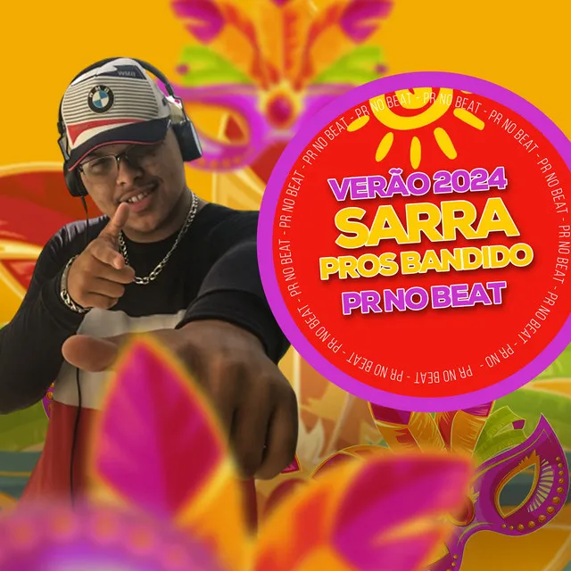 Sarra pros Bandidos (Verão 2024)