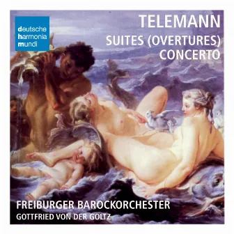 Telemann: Concertos & Ouvertures by Gottfried Von Der Goltz