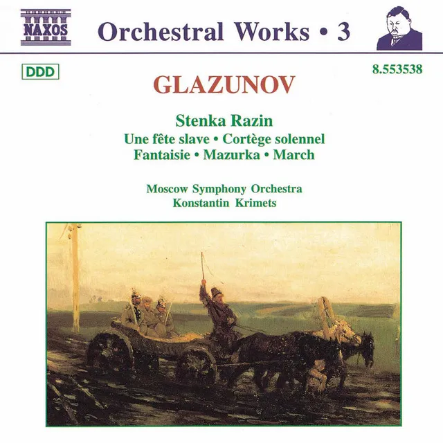 Glazunov, A.K.: Orchestral Works, Vol. 4 - Stenka Razin / Une Fete Slave / Cortege Solennel