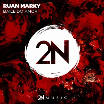 Baile do Amor by Ruan Marky