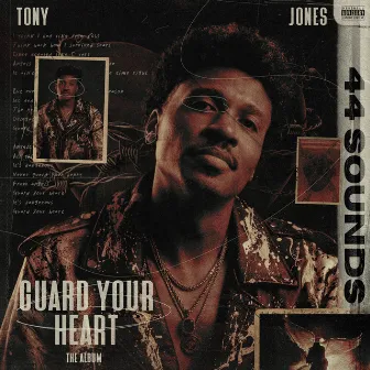 Guard Your Heart: The Album (Side B) by Tony Jones