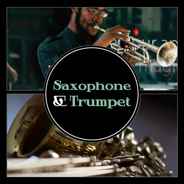 Saxophone & Trumpet – Inspiring Instrumental Session, Magical Relaxation with Jazz, Smooth & Pure Romance