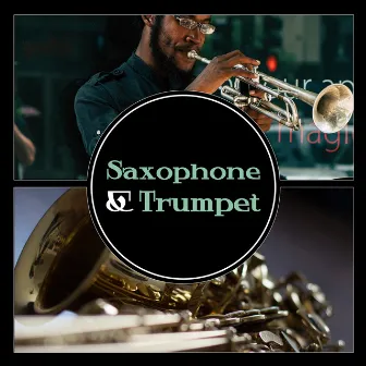 Saxophone & Trumpet – Inspiring Instrumental Session, Magical Relaxation with Jazz, Smooth & Pure Romance by Jazz Improvisation Academy