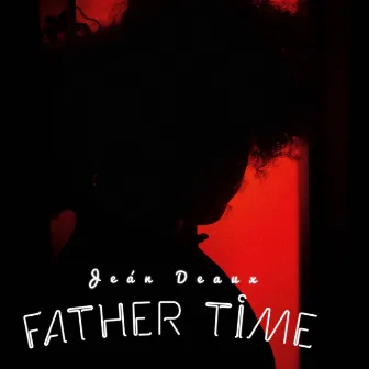 Father Time by Jean Deaux