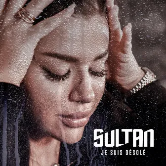 Je suis désolé by Sultan