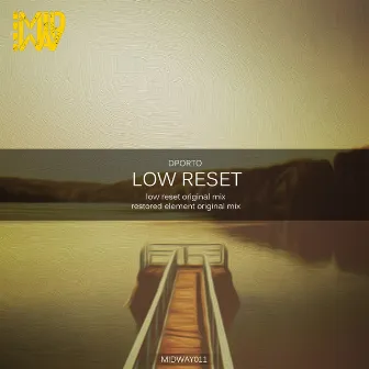 Low Reset by DPorto