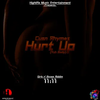 Hurt Up (Yuh Body) by CUZN Rhymes