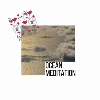 Ocean Meditation by Ocean Crust Nature Sounds