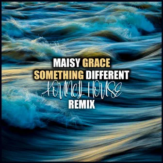 Something different (Kouncilhouse Remix) by Maisy Grace