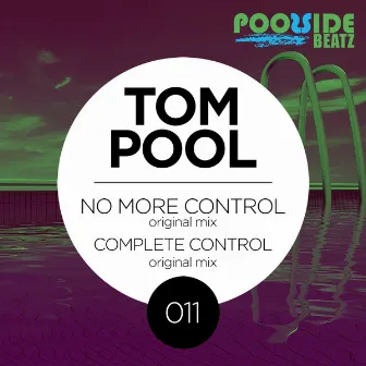 No More Control / Complete Control by Tom Pool