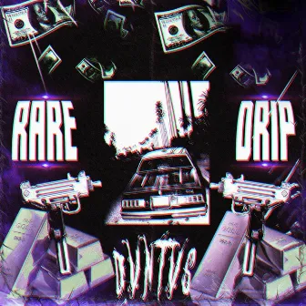 RARE DRIP by DVNTV$