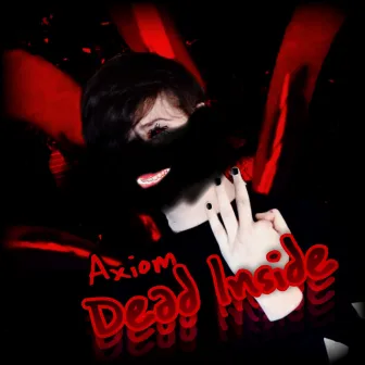 Dead Inside by Axiom