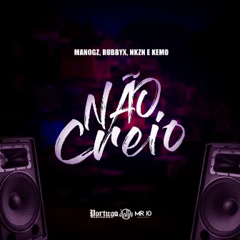 Não Creio by ManoGz