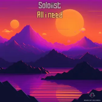 All I Need by Soloiist