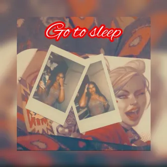 Go to sleep by Esei