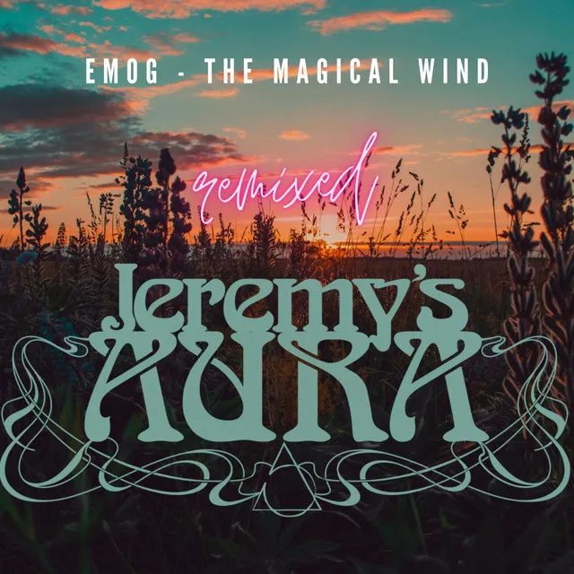 The Magical Wind (Jeremy's Aura Remix)