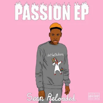 Passion EP by Sean Reloaded