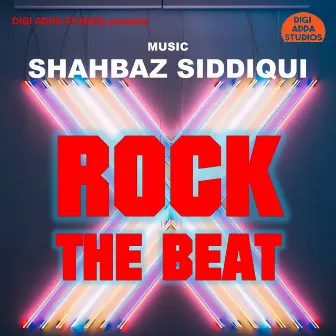 Rock The Beat by Shahbaz Siddiqui