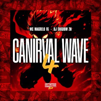 Canirval Wave 4 by MC MAGRELO FG