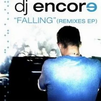 Falling Remixes by DJ Encore