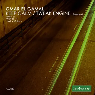 Keep Calm / Tweak Engine (Remixes) by Omar El Gamal