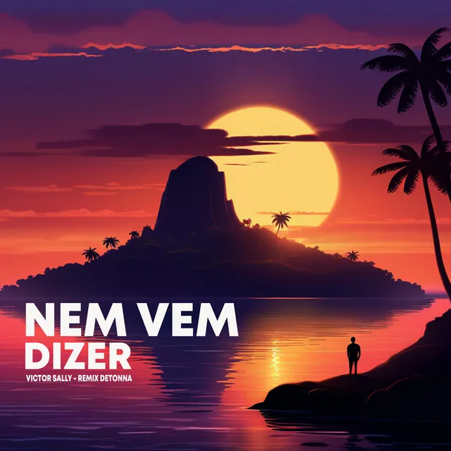 Nem vem dizer - Remix Detonna